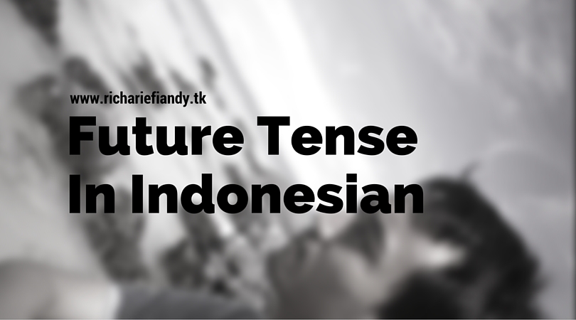 Future Tense in Indonesian
